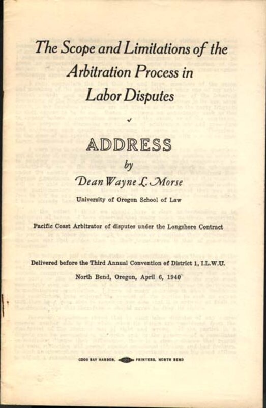 Arbitration Process and Labor Disputes Address by Wayne Morse