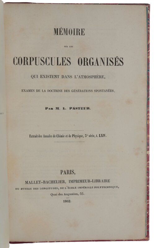 Mémoire Sur Les Corpuscules Organisés Qui Existent Dans L'atmosphère. Examen De La Doctrine Des Générations Spontanées, 1862.