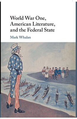 World War One, American Literature, and the Federal State